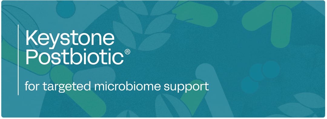 Keystone Postbiotic for Microbiome Support Keystone Postbiotic for Microbiome Support